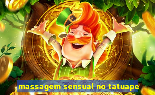 massagem sensual no tatuape